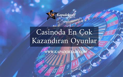 ﻿casinoda hangi oyun kazandırır: en cok kazandıran casino oyunları   casino alaturka giriş