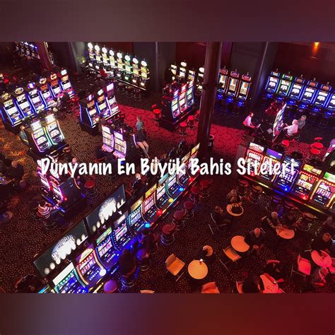 ﻿dünyanın en iyi bahis siteleri: casino siteleri   en yi casino siteleri   türk casino