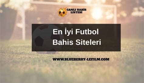 ﻿en iyi futbol bahis siteleri: güvenilir bahis siteleri canlı casino siteleri   ddaa