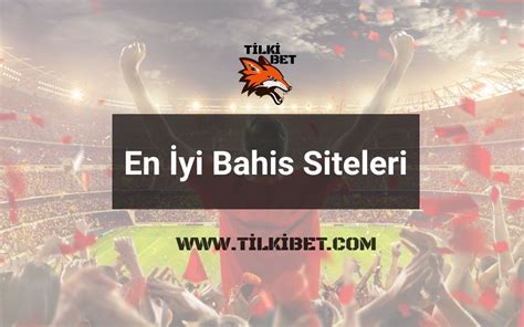 ﻿en iyi sanal bahis siteleri: en iyi bahis siteleri en iyi güvenilir ve lisanslı