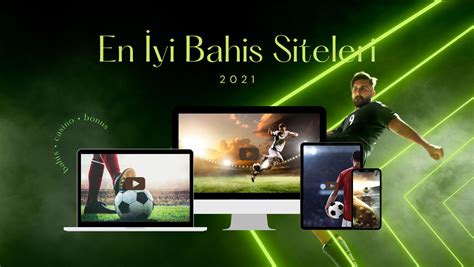 ﻿futbol bahis siteleri listesi: en yi online bahis siteleri listesi 2021