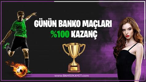 ﻿hazır bahis kuponları: banko maçlar   bugün kesin gelecek banko maç tahminleri