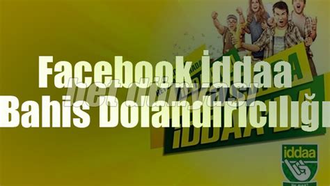 ﻿iddaa bahis dolandırıcılığı: facebook ddaa ( bahis ) dolandırıcılarına kanmayın