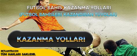 ﻿illegal bahis kazanma yolları: sanal futbol bahis kazanma yolları nelerdir