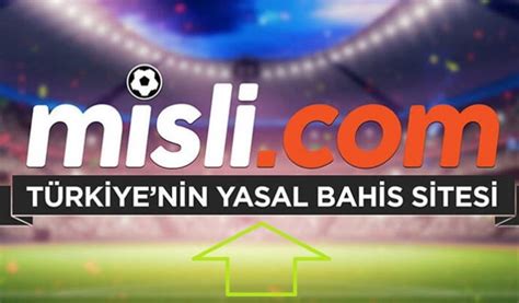 ﻿misli bahis sitesi: yasal bahis siteleri canlı bahis bahis siteleri