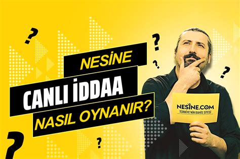 ﻿nesine com da canlı bahis nasıl oynanır: da canlı bahis var mı, nesine ddaa oranları (2022)