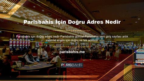 ﻿paris bahis yeni giriş: parisbahis giriş [parisbahis kayıt ol] paris bahis bilgileri