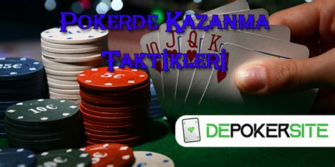﻿pokerde kazanma taktikleri: poker hileleri   kazandıran poker hileleri ve taktikleri