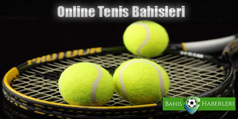 ﻿tenis bahis taktikleri: tenis bahis taktiği bahis siteleri