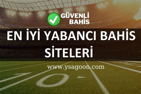 ﻿yabancı sitelerde bahis oynamak: ddaa oynamak için en iyi site güvenilir yabancı bahis