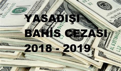 ﻿yasadışı bahis cezası 2019: 25 milyon yasadışı bahisçiye para cezası   ekşi sözlük
