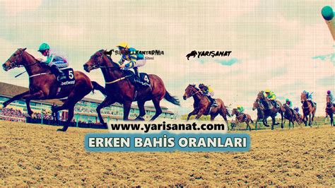 ﻿yurtdışı at yarışı erken bahis oranları: tjk bahs destek