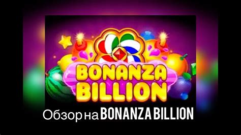  Слот Bonanza Billion