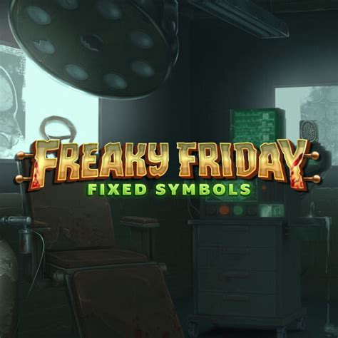  Слот Freaky Friday Fixed Symbol
