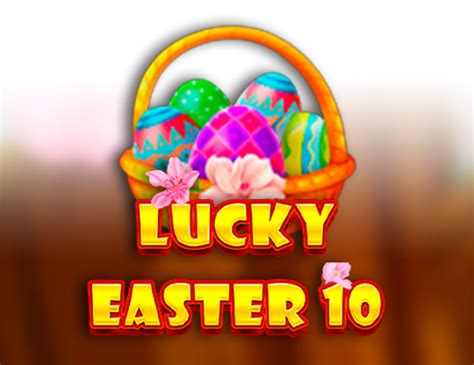  Слот Lucky Easter 10