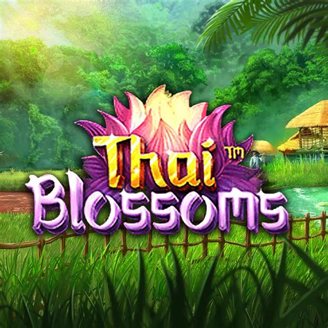 Слот Thai Blossoms