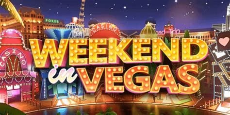  Слот Weekend In Vegas