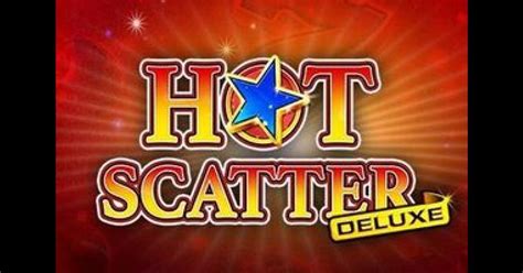  “Hot Scatter Deluxe” ýeri