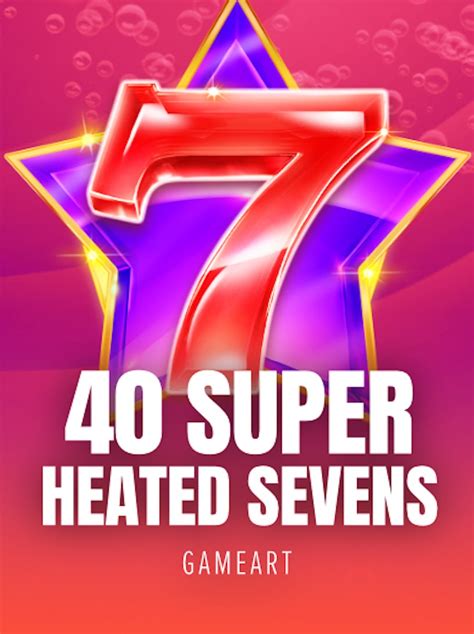  40 Super Heated Sevens yuvası