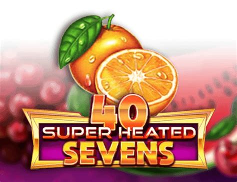  40 tragamonedas Super Heat Sevens