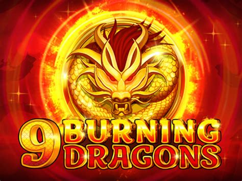  9 Burning Dragons слоту