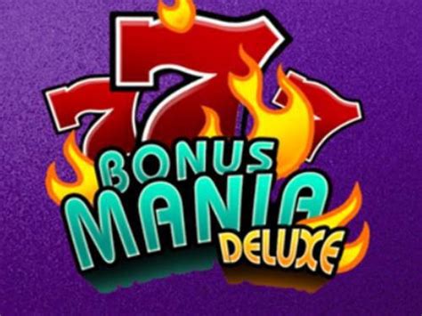  Bonus Mania Deluxe yuvası