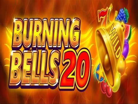  Burning Bells 20 yuvası