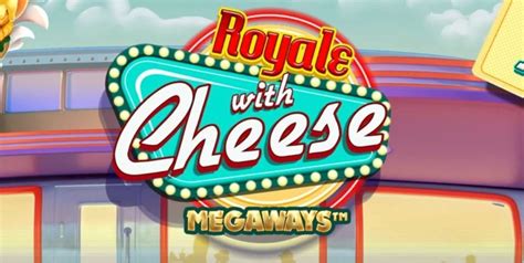  Cheese Megaways uyasi bilan Royale
