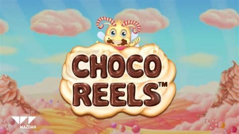 Choco Reels“ Pasxa yuvası