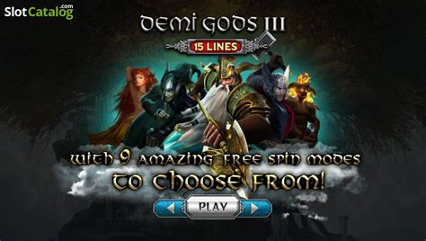  Demi Gods III 15 Lines Сериясе уяты