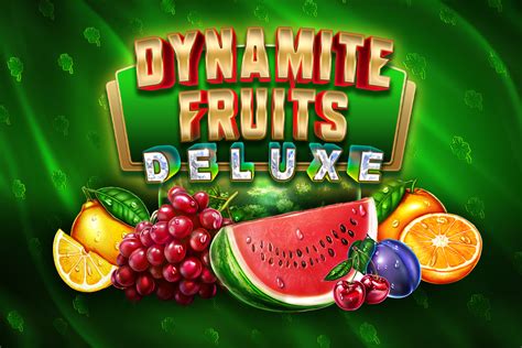  Dynamite Fruits Deluxe yuvası