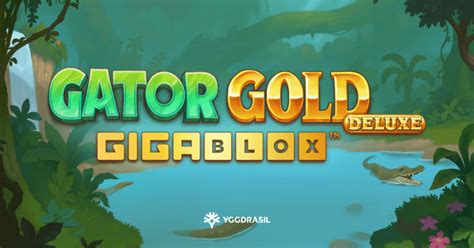  Emplacement Gator Gold Deluxe Gigablox