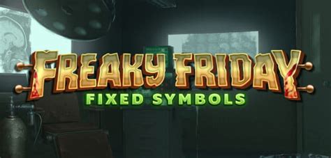 Freaky Friday Fixed Symbol slotu