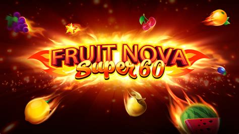  Fruit Super Nova 60 слоту