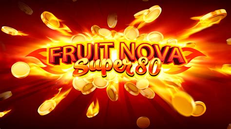  Fruit Super Nova 80 ұясы
