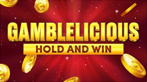  Gamblelicious Hold және Win ұясы