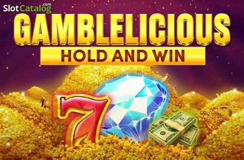  Gamblelicious Hold və Win slotu