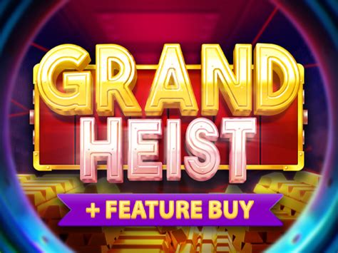  Grand Heist слоту