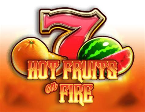  Hot Fruits on Fire slotu