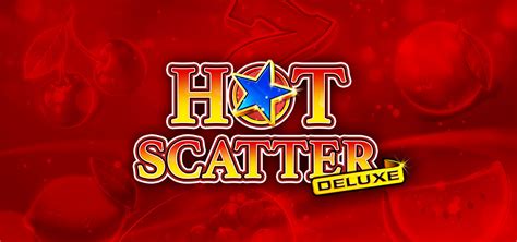  Hot Scatter Deluxe uyasi