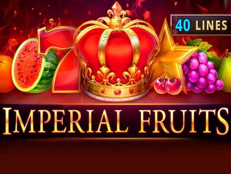  Imperial Fruits: 40 жолдық ұяшық