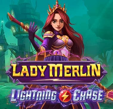  Lady Merlin Lightning Chase слоту