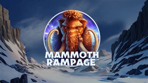  Mammoth Rampage ýeri