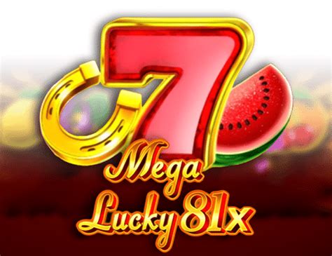  Mega Lucky 81x uyasi