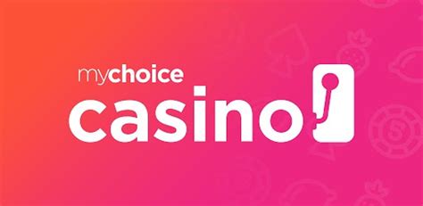  Mychoice casino. com.