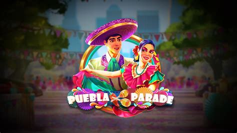  Puebla Parade слоту