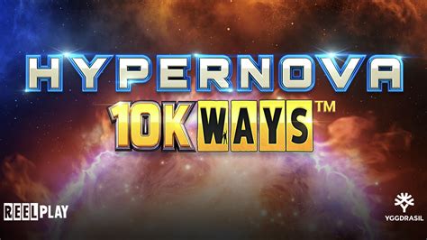  Slot Hypernova 10k Ways