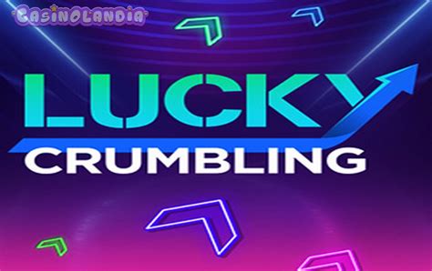  Slot Lucky Crumbling