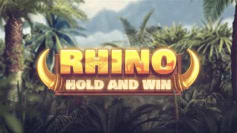  Slot Rhino Hold and Win