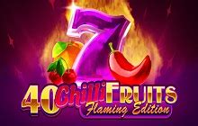  Slot de 40 Chilli Fruits Flaming Edition